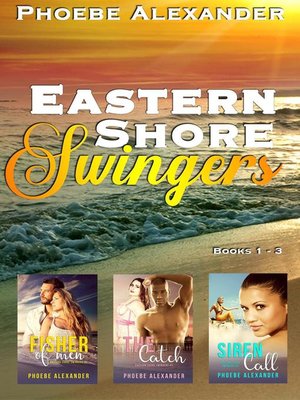 cover image of Eastern Shore Swingers Books 1-3 (Boxed Set)